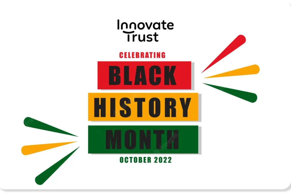 Innovate Trust celebrating Black History Month October 2022