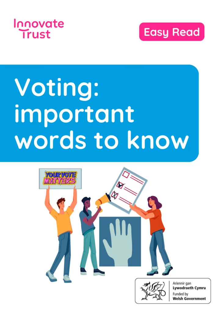 Voting: Importing words to know about voting - Your Vote Matters Easy Read by Innovate Trust