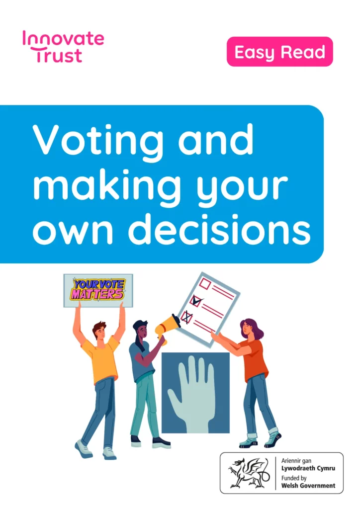 Voting and making your own decisions - Your Vote Matters Easy Read by Innovate Trust